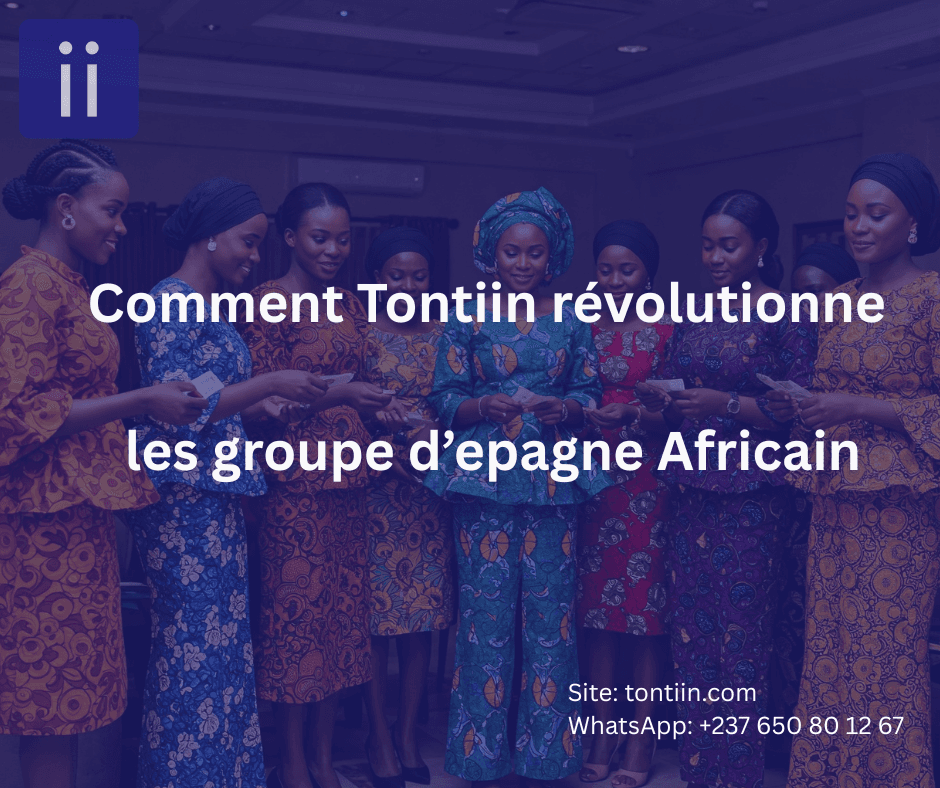 Comment Tontiin révolutionne la gestion des tontines et l’accès aux prêts rapides au Cameroun
